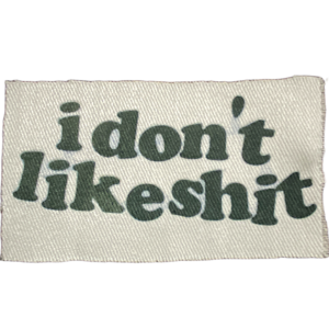 i don't like shit patch